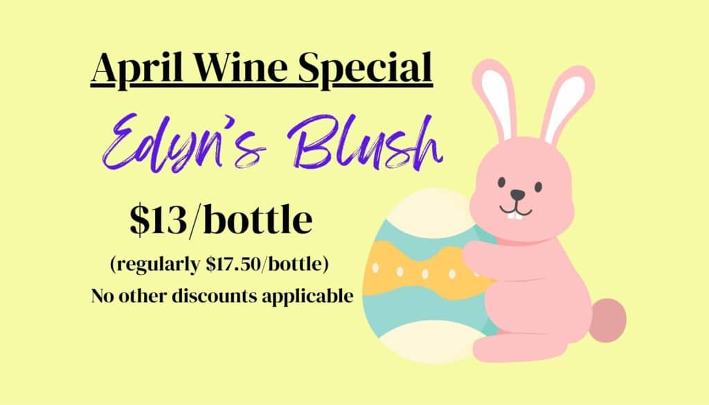 April wine special Edyn’s Blush